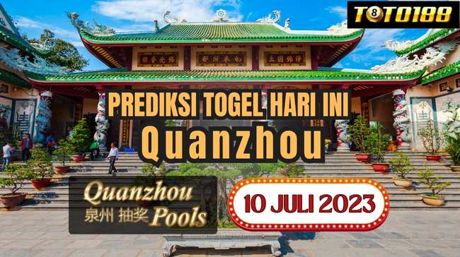 Prediksi Togel Quanzhou Hari Ini 10 Juli 2023