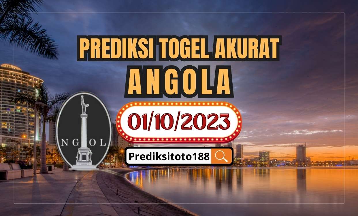 Prediksi Togel Angola Hari Ini 1 Oktober 2023