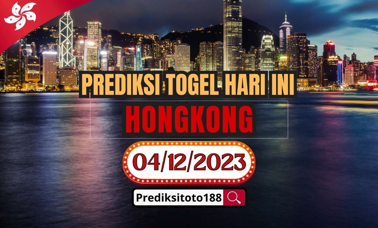 Prediksi Togel HK Hari Ini 4 Desember 2023