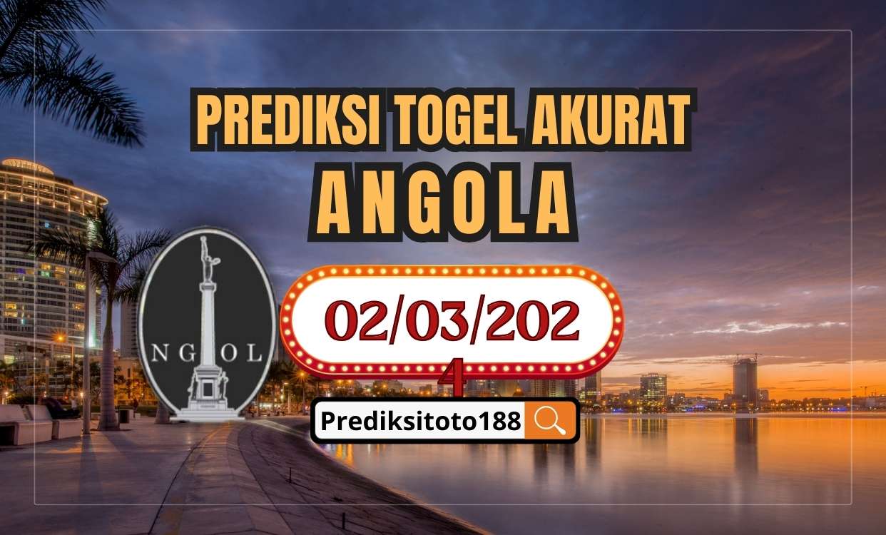 Prediksi Togel Angola Hari Ini 2  Maret 2024