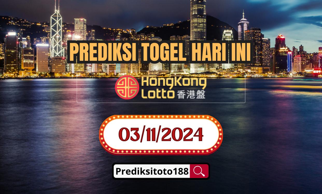 Prediksi Togel Hongkong Lotto Hari Ini 03 November 2024