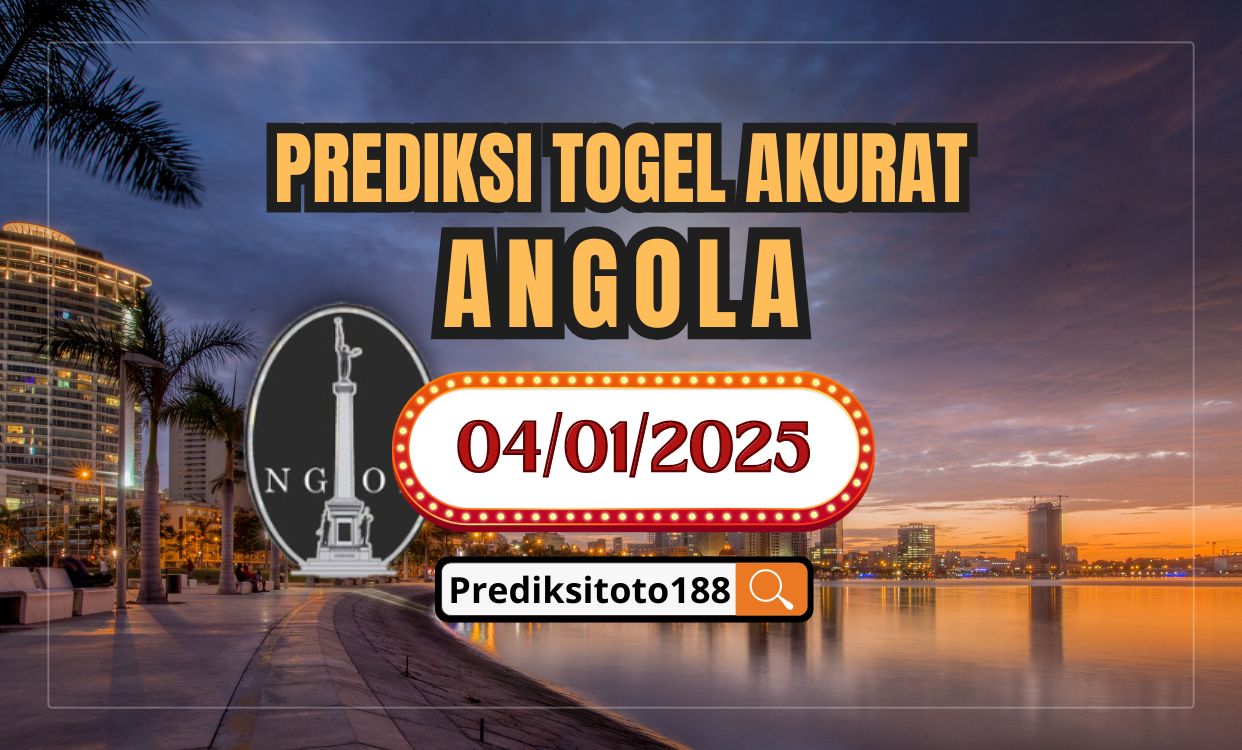 Prediksi Togel Angola Hari Ini 04 Januari 2025